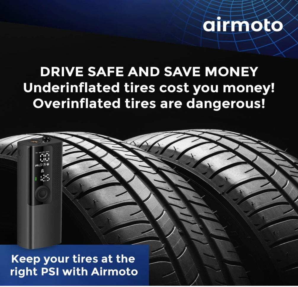 Airmoto inflator shown in front of large car tires with safety message: "Underinflated tires cost you money! Overinflated tires are dangerous!" Encourages keeping tires at the right PSI using Airmoto.